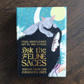 Ask the Feline Sages: Wisdom From Our Cherished Cats