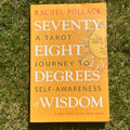 Seventy-Eight Degrees of Wisdom