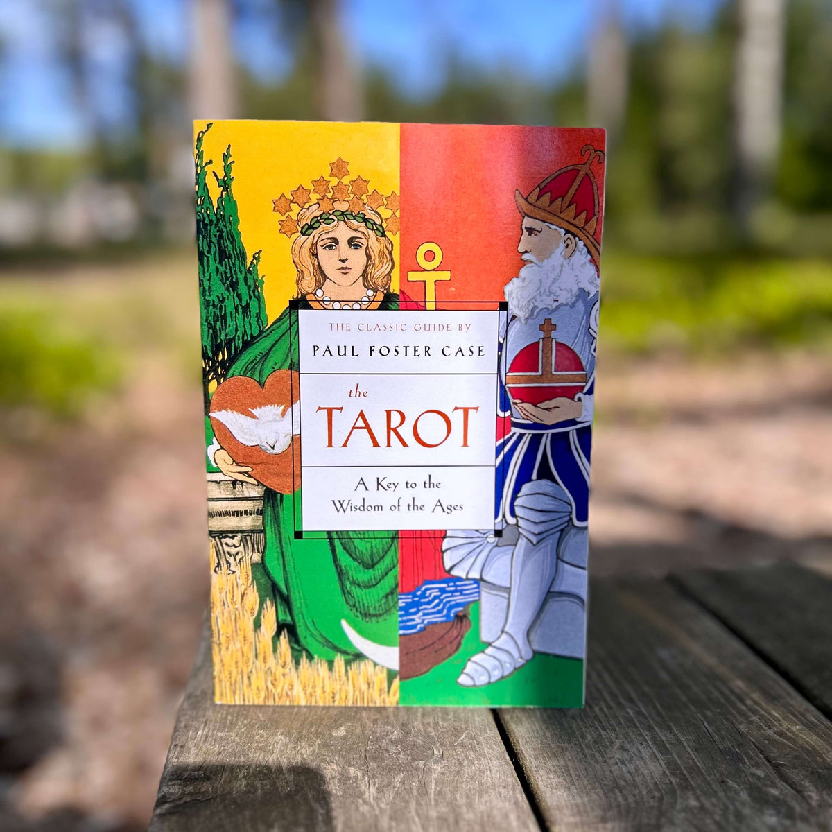 The Tarot: A Key to the Wisdom of the Ages